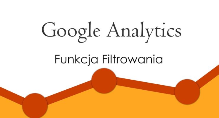 Filtrowanie danych w Google Analytics